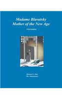 Madame Blavatsky--Mother of the New Age