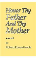 Honor Thy Father And Thy Mother