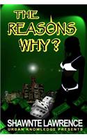 The Reasons Why