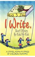 I Write Short Stories by Kids for Kids Vol. 3