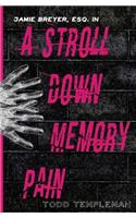 Stroll Down Memory Pain