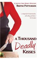 A Thousand Deadly Kisses: A Justice and Mercy Mystery