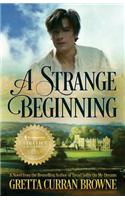 A Strange Beginning: A Novel: Book 1 of the Byron Series
