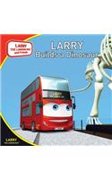 Larry Builds a Dinosaur