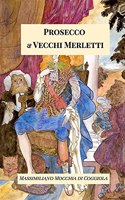 Prosecco e Vecchi Merletti Nuova edizione