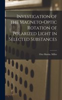 Investigation of the Magneto-optic Rotation of Polarized Light in Selected Substances