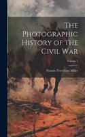 Photographic History of the Civil War; Volume 7