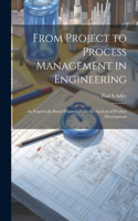 From Project to Process Management in Engineering
