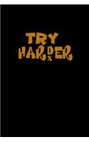 Try harder