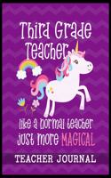 Third Grade Teacher like a normal teacher just more Magical Teacher Journal