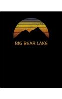 Big Bear Lake: Notebook For Work, Home or School With Lined College Ruled White Paper. Note Pad Composition Journal For Skiing And Snowboarding Fans. Back To Schoo