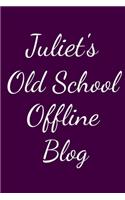 Juliet's Old School Offline Blog