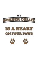 My Border Collie is a heart on four paws: Notizbuch, Notizheft, Notizblock - Geschenk-Idee für Hunde-Halter - Karo - A5 - 120 Seiten