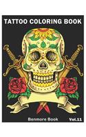 Tattoo Coloring Book: An Adult Coloring Book with Awesome and Relaxing Tattoo Designs for Men and Women Coloring Pages Volume 11(11 Tattoo Coloring Book)