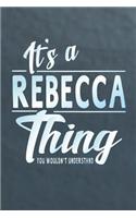 It's a Rebecca Thing You Wouldn't Understand