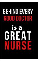 Behind Every Good Doctor is a Great Nurse