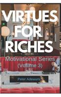 Virtues for Riches