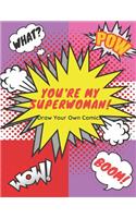 You're My SuperWoman (Draw Your Own Comics)