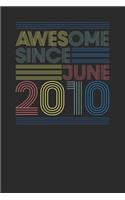 Awesome Since June 2010: Graph Paper Notebook / Journal (6" X 9" - 5 Squares per inch - 120 Pages) - June Birthday Gift Idea