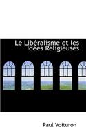 Le Lib Ralisme Et Les Id Es Religieuses