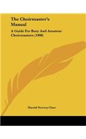 Choirmaster's Manual