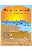The Log on the Sand - A Level One Phonics Reader
