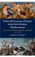 Political Economies of Empire in the Early Modern Mediterranean