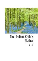 The Indian Child's Mother