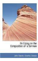 An Essay on the Composition of a Sermon: (English)