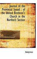 Journal of the Provincial Synod: Of the United Brethren's Church in the Northern Section: (English)