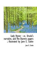 Lady Hester: Or, Ursula's Narrative, and the Danvers Papers; Illustrated by Jane E. Cooke: Or, Ursula's Narrative, and the Danvers Papers; Illustrated by Jane E. Cooke