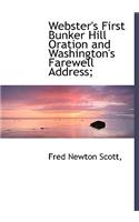 Webster's First Bunker Hill Oration and Washington's Farewell Address;