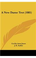 New Dame Trot (1885)