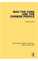 Mao Tse-tung and the Chinese People
