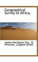 Geographical Survey of Africa,