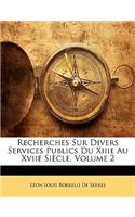 Recherches Sur Divers Services Publics Du Xiiie Au Xviie Siècle, Volume 2