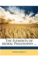 The Elements of Moral Philosophy ...