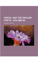 Vergil and the English Poets (Volume 66)