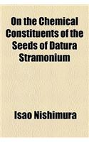 On the Chemical Constituents of the Seeds of Datura Stramonium