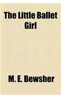 The Little Ballet Girl