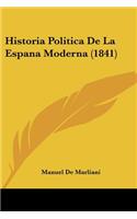 Historia Politica De La Espana Moderna (1841)