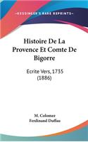 Histoire de La Provence Et Comte de Bigorre: Ecrite Vers, 1735 (1886)