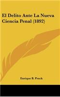 El Delito Ante La Nueva Ciencia Penal (1892)
