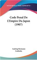 Code Penal de L'Empire Du Japon (1907)