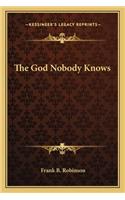 God Nobody Knows