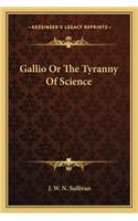 Gallio or the Tyranny of Science