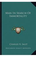 Man In Search Of Immortality