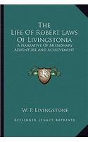 The Life Of Robert Laws Of Livingstonia