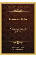 Tamawaca Folks