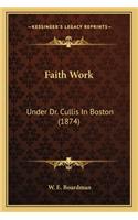 Faith Work